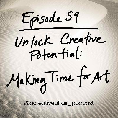 Unlock Creative Potential: Making Time for Art