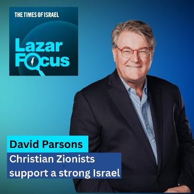 David Parsons: Why Christian Zionists support a strong Israel David Parsons: Why Christian Zionists support a strong Israel