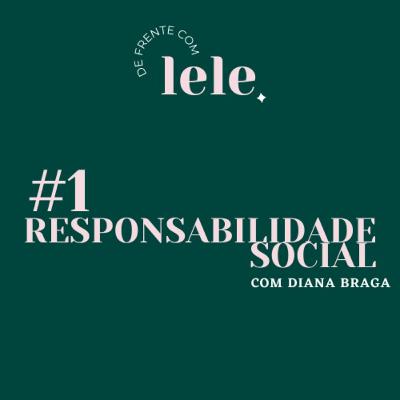 De frente com Lele #1: Responsabilidade social através do  Cruelty Free com Diana Braga