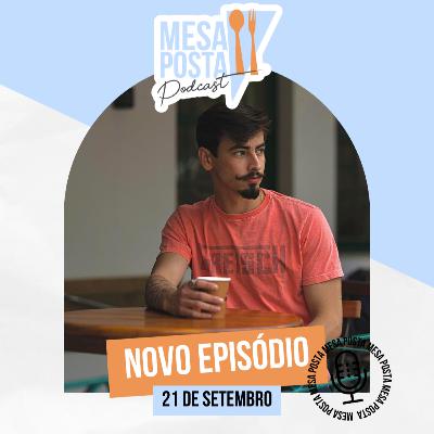 CONVERSA À MESA (Bruno Galhardi) #09