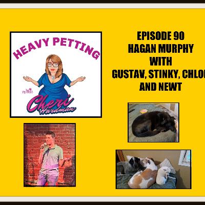Episode 90 Heavy Petting with Cheri Hardman and Hagan Murphy