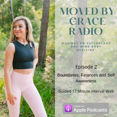 Boundaries, Finances & Self Awareness: Guided 17 Minute Interval Walk