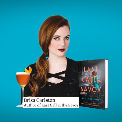 Book Club: Last Call at the Savoy with Brisa Carleton