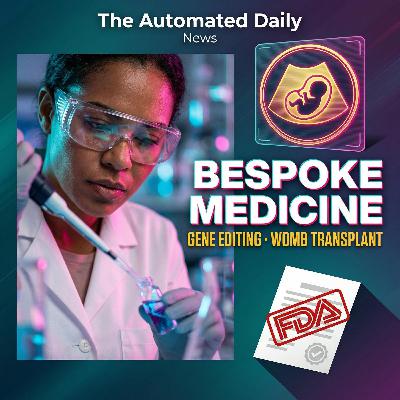FDA pathway for bespoke medicines & UK baby after womb transplant - News (Feb 24, 2026)