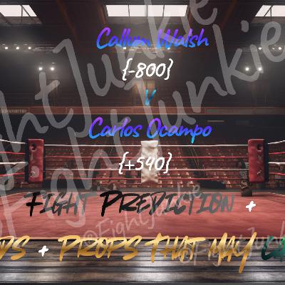 Zuffa Boxing 01 Predictions! Odds + Props + Picks! Callum Walsh V Carlos Ocampo!