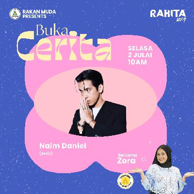 Naim Daniel | Buka Cerita