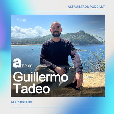 EP 60 - T3 "Haz que se escuche tu voz" - Guillermo Tadeo (Altruistads)
