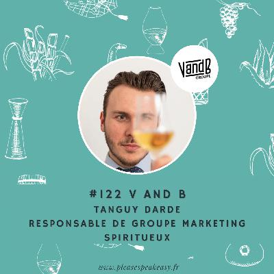 #122 V and B - Quand cave et bar réinventent l'univers des spiritueux, avec Tanguy Darde