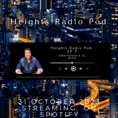 Heights Radio Pod Ep2 - Cy Richie interview Heights Radio Pod Ep2 - Cy Richie interview