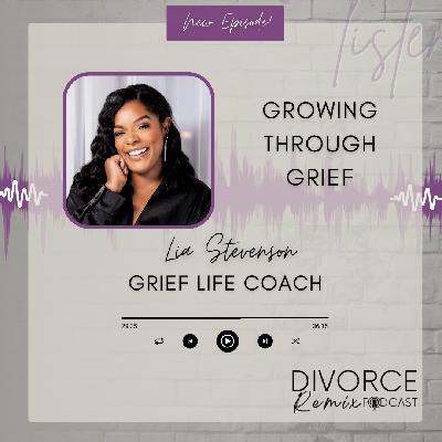 Growing Through Grief with Lia Stevenson