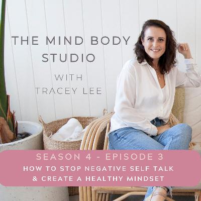 How to Stop Negative Self Talk & Create a Healthy Mindset