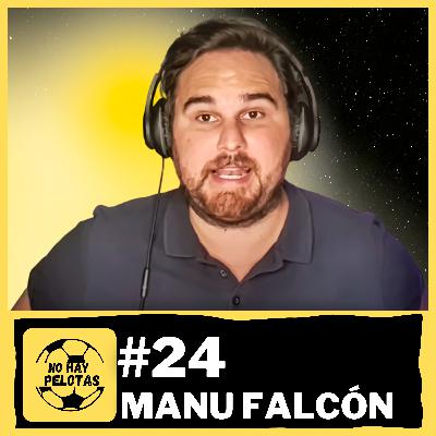 Manu Falcón (Fuera Caretas) – No Hay Pelotas #24 | Veto de El Chiringuito, Daimiel le cambió la vida Manu Falcón (Fuera Caretas) – No Hay Pelotas #24 | Veto de El Chiringuito, Daimiel le cambió la vida