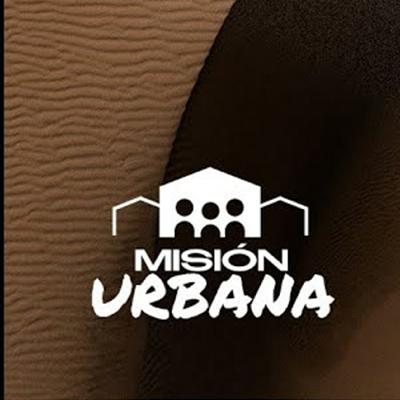 Misión Urbana - Antes de Él pero nunca sin Él Misión Urbana - Antes de Él pero nunca sin Él