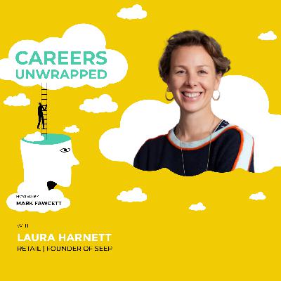 Breaking Free from Corporate Life: A Journey into Sustainable Entrepreneurship with Laura Harnett of Seep