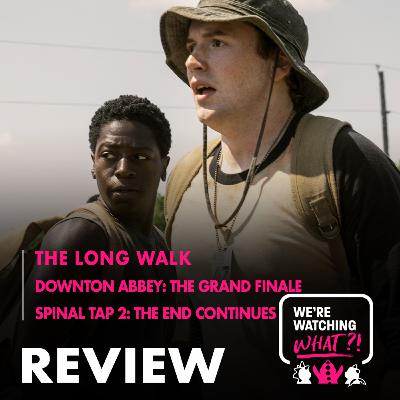 Review - The Long Walk | Downton Abbey: The Grand Finale | Spinal Tap 2: The End Continues