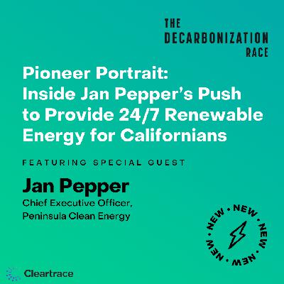 Pioneer Portrait: Inside Jan Pepper's Push to Provide 24/7 Renewable Energy for Californians Pioneer Portrait: Inside Jan Pepper's Push to Provide 24/7 Renewable Energy for Californians