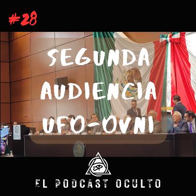 Segunda Audiencia UFO-OVNI Mexico