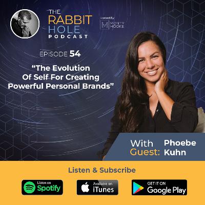 The Evolution Of Self For Creating Powerful Personal Brands with Phoebe Kuhn | TRH 54