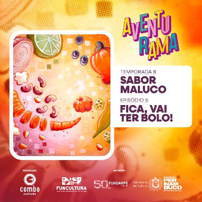 8.05 - Fica, vai ter bolo 8.05 - Fica, vai ter bolo