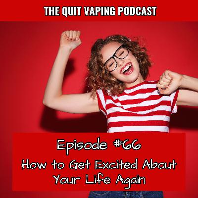 66. How to Feel Excited About Your Life Again (The Success Formula)