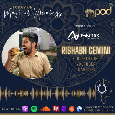 Magical Mornings - Episode 30: With Rishabh Gemini