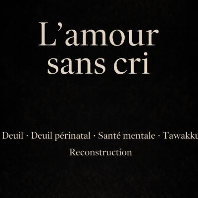 L’Amour Sans Cri — Épisode 3 Quand l’épreuve frappe : comprendre le choc et le deuil