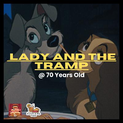 Lady And The Tramp @ 70 Years Old