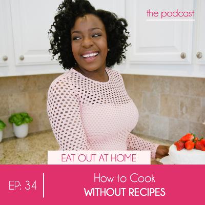 How to Cook Without Recipes How to Cook Without Recipes