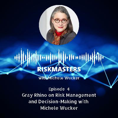 Gray Rhino on Risk Management and Decision-Making with Michele Wucker (CPD-accredited)