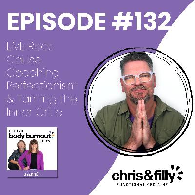 132. LIVE Root-Cause Coaching - Perfectionism & Taming the Inner Critic