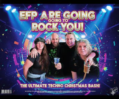 E>F>P ARE GOING TO ROCK YOU