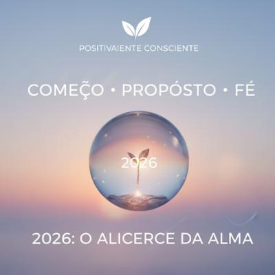 Começo, Propósito e Fé : O Guia para 2026