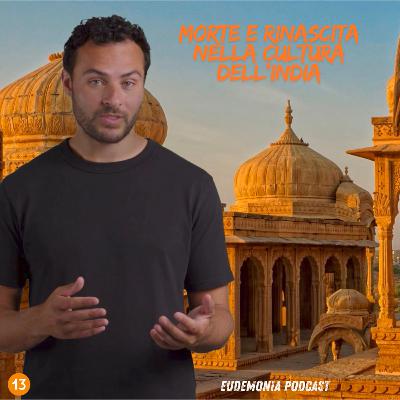 Morte e Rinascita nella cultura dell'India - Episodio 13