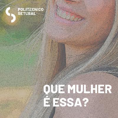 Que Mulher é Essa | Cecília de Sousa, Presidente da Junta da União de Freguesias de Poceirão e Marateca