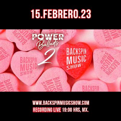 2023.02.15 "POWER BALLADS 2" Programa 07 - T5 Backspin Music Show