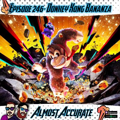 246- Donkey Kong Bananza, Fantastic 4 First Steps 246- Donkey Kong Bananza, Fantastic 4 First Steps