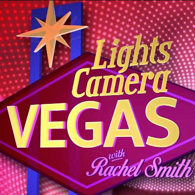 "Lights, Camera, Vegas! with Rachel Smith" Episode 13