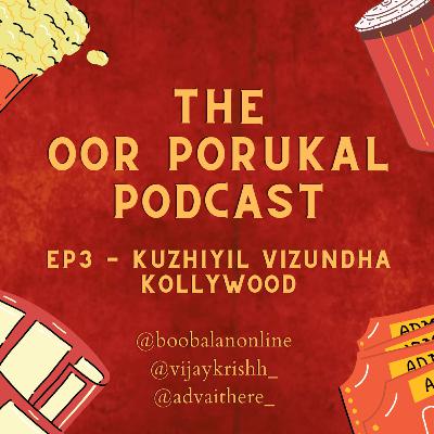 Episode 3 - Kuzhiyil Vizhundha Kollywood