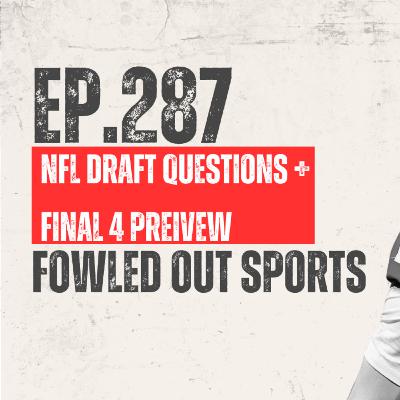 EP.287: Final Four Preview + The BIGGEST Questions of the 2026 NFL Draft EP.287: Final Four Preview + The BIGGEST Questions of the 2026 NFL Draft
