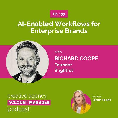 AI-Enabled Workflows for Enterprise Brands, with Richard Coope