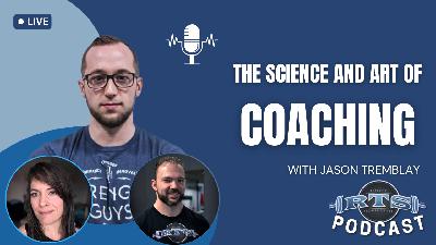 The Science and Art of Coaching with Jason Tremblay