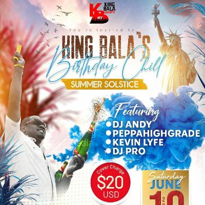 KING BALA'S BIRTHDAY CHILL SUMMER SOLSTICE LIVE AUDIO (INA DI EARLIES)