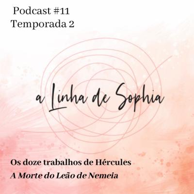 Os doze trabalhos de Hércules        5o trabalho: A Morte do Leão de Nemeia