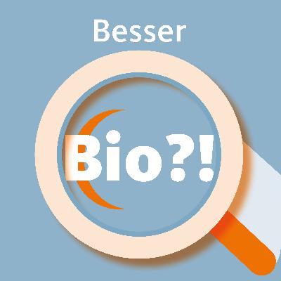 Besser Bio?! macht Pause