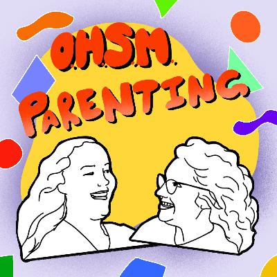OHSM Talks Parenting OHSM Talks Parenting