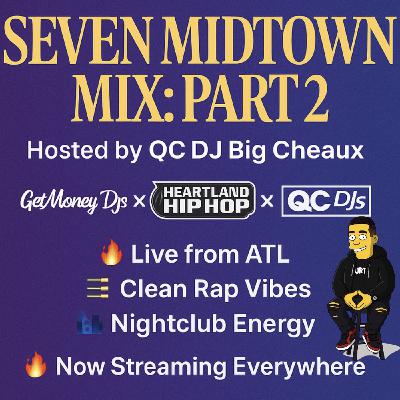 Episode 110: Seven Midtown Mix Pt. 2a: The Clean Rap Experience