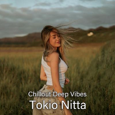 Tokio Nitta - Chillout Deep Vibes 0205