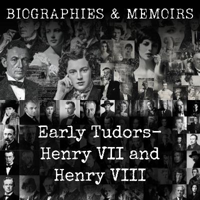 01 - Early Tudors-  Henry VII and Henry VIII by Charles Edward Moberly