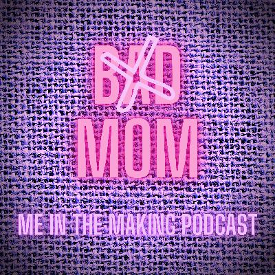 31 Bad Mom 31 Bad Mom