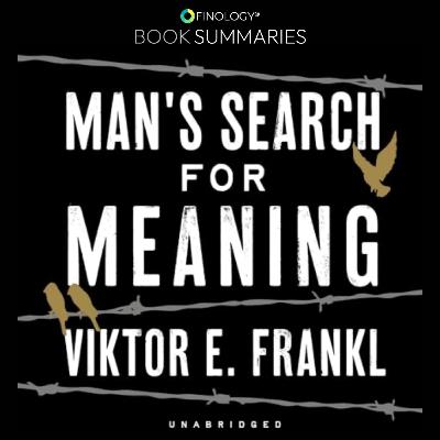 Man’s Search for Meaning by Viktor Frankl (Book Summary) Man’s Search for Meaning by Viktor Frankl (Book Summary)